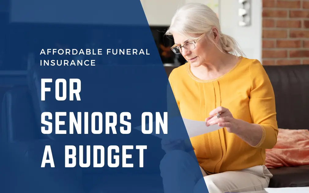 Affordable Burial Insurance for Seniors 2025